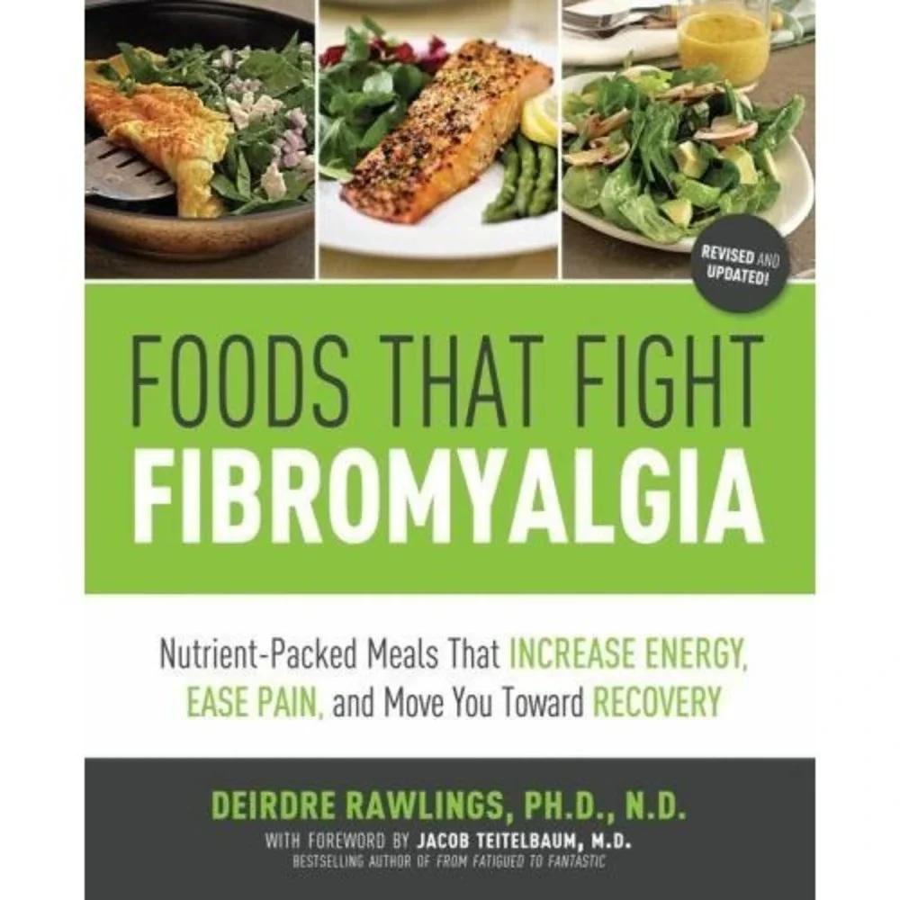 FOODS THAT‎ FIGHT FIBROMYALGIA: NUTRIENT-PACKED MEALS THAT By Deirdre Rawlings